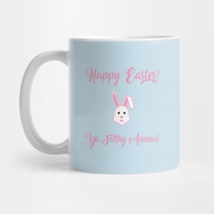 Happy Easter Ya Filthy Animal in color Mug